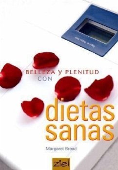 Belleza y Plenitud Con Dietas Sanas - Bread, Margaret