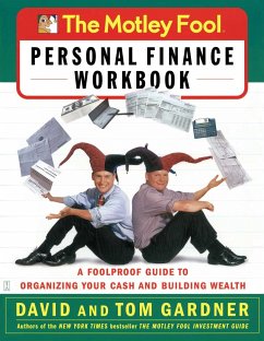 The Motley Fool Personal Finance Workbook: A Foolproof Guide to Organizing Your Cash and Building Wealth - Gardner, David; Gardner, Tom