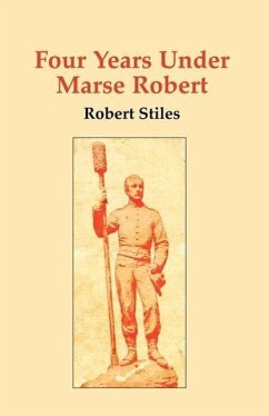 Four Years Under Marse Robert - Stiles, Robert