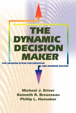 The Dynamic Decision Maker - Driver, Michael J.