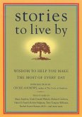 Stories to Live by: Wisdom to Help You Make the Most of Every Day