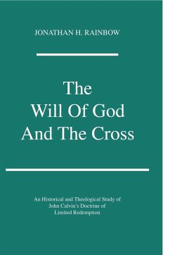 The Will of God and the Cross - Rainbow, Jonathan H.