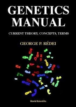 Genetics Manual: Current Theory, Concepts, Terms - Redei, George P