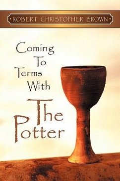 Coming to Terms With the Potter - Brown, Robert Christopher