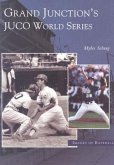 Grand Junction's Juco World Series