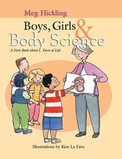 Boys, Girls & Body Science: A First Book about Facts of Life - Hickling, Meg