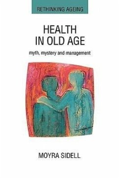 Health in Old Age - Sidell, Moyra; Sidell