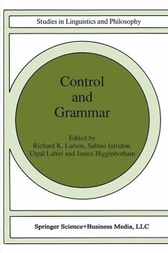 Control and Grammar - Larson, R.K. / Iatridou, S. / Lahiri, U. / Higginbotham, J. (Hgg.)