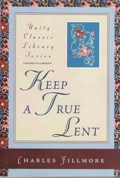 Keep a True Lent - Fillmore, Charles