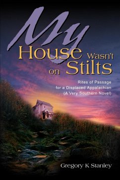 My House Wasn't on Stilts - Stanley, Gregory Kent