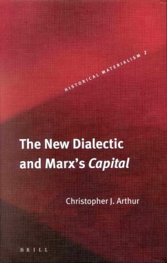 The New Dialectic and Marx's Capital - Arthur, Chris