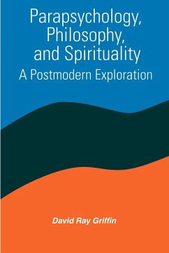 Parapsychology, Philosophy, and Spirituality - Griffin, David Ray