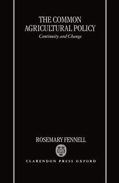 The Common Agricultural Policy - Fennell, Rosemary
