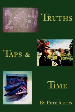 Truths, Taps, and Time - Justus, Pete