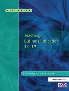 Teaching Business Education 14-19 - Jephcote, Martin; Abbott, Ian