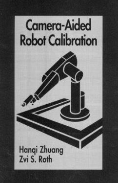 Camera-Aided Robot Calibration - Zhuang, Hangi; Roth, Zvi S.