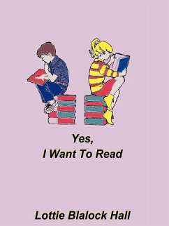Yes, I Want to Read - Hall, Lottie Blalock