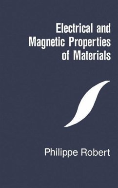 Electrical and Magnetic Properties of Materials - Robert, Philippe