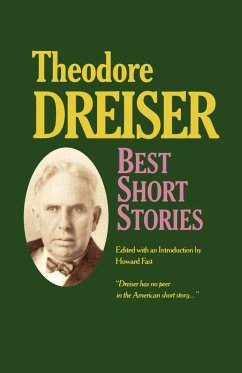 Best Short Stories of Theodore Dreiser - Dreiser, Theodore; Fast, Howard