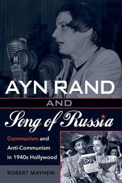 Ayn Rand and Song of Russia - Mayhew, Robert