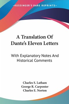 A Translation Of Dante's Eleven Letters - Latham, Charles S.