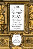 The Book of the Play: Playwrights, Stationers, and Readers in Early Modern England