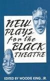 New Plays for the Black Theater - King Jr, Woodie