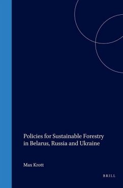 Policies for Sustainable Forestry in Belarus, Russia and Ukraine - Krott, Max; Tikkanen, Ilpo; Petrov, Anatoly; Tunytsya, Yuri; Zheliba, Boris; Sasse, Volker; Rykounina, Irina; Tunytsya, Taras