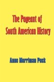 The Pageant of South American History