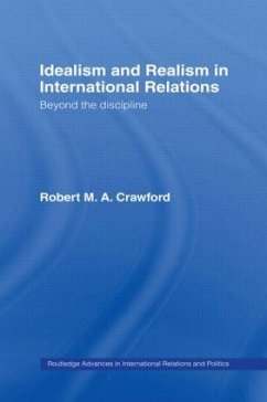 Idealism and Realism in International Relations - Crawford, Robert M A