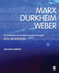 Marx, Durkheim, Weber - Morrison, Kenneth