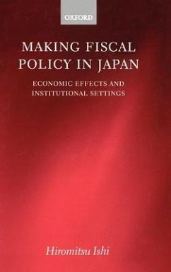 Making Fiscal Policy in Japan - Ishi, Hiromitsu