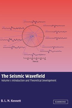 The Seismic Wavefield - Kennett, B. L. N.