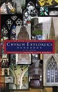 The Church Explorer's Handbook: A Guide to Looking at Churches and Their Contents - Fewins, Clive