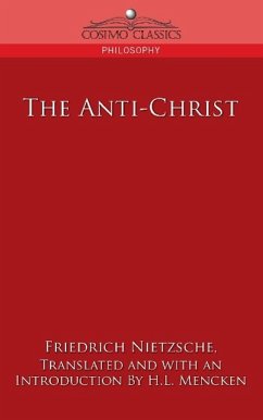 The Anti-Christ - Nietzsche, Friedrich Wilhelm