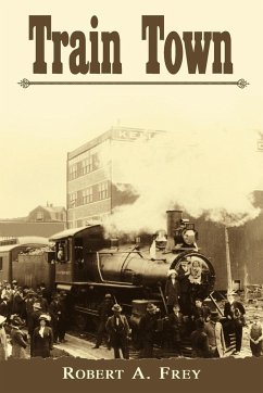Train Town - Frey, Robert A.
