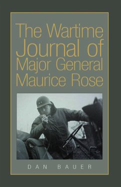 The Wartime Journal of Major General Maurice Rose