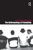 The Anthropology of Friendship