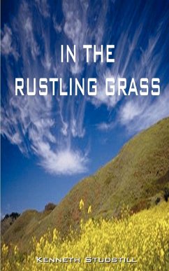 In the Rustling Grass - Studstill, Kenneth A.