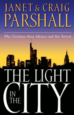 The Light in the City - Parshall, Janet; Parshall, Craig