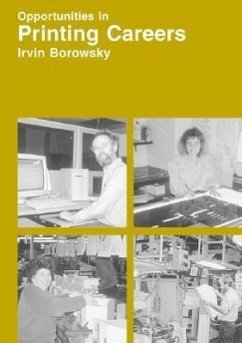 Opportunities in Printing Careers - Borowsky, Irvin J.; Baratz, Lewis
