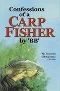 Confessions of a Carp Fisher - BB