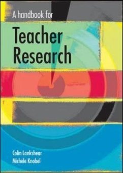 A Handbook for Teacher Research - Lankshear, Colin; Knobel, Michele; Lankshear Colin