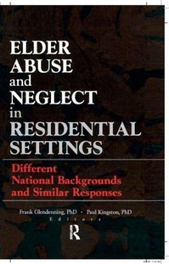 Elder Abuse and Neglect in Residential Settings - Glendennina, Frank; Kingston, Paul