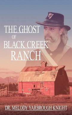 The Ghost of Black Creek Ranch - Melody Yarbrough Knight