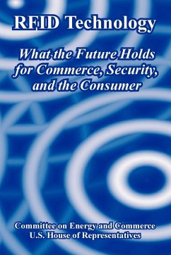 RFID Technology - Committee on Energy and Commerce; U. S. House Of Representatives