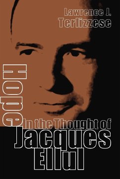 Hope in the Thought of Jacques Ellul - Terlizzese, Lawrence J.
