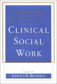 Theory and Practice in Clinical Social Work - Brandell, Jerrold R