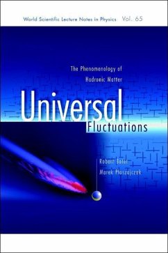 Universal Fluctuations: The Phenomenology of Hadronic Matter - Botet, Robert; Ploszajczak, Marek