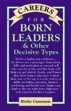 Careers for Born Leaders & Other Decisive Types - Camenson, Blythe